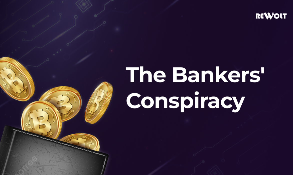 The Bankers’ Conspiracy